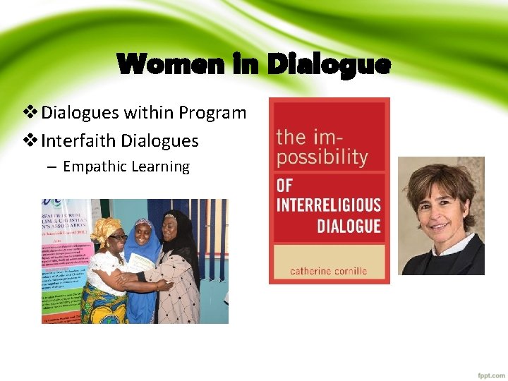 Women in Dialogue v Dialogues within Program v Interfaith Dialogues – Empathic Learning 