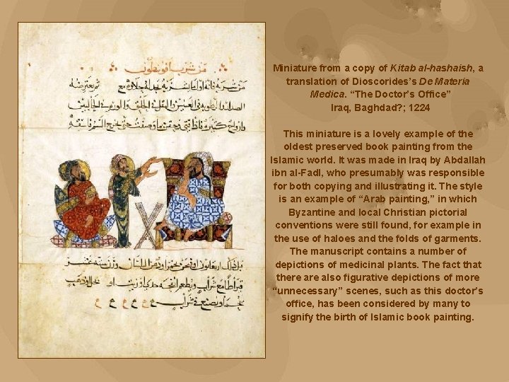 Miniature from a copy of Kitab al-hashaish, a translation of Dioscorides’s De Materia Medica.