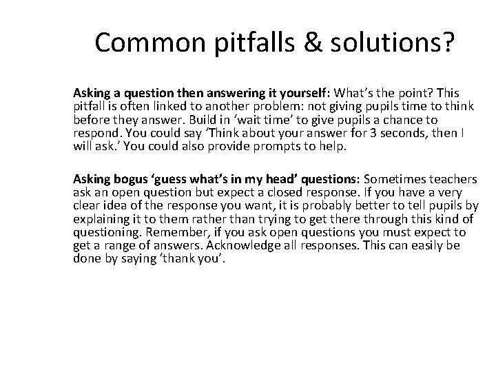 Common pitfalls & solutions? Asking a question then answering it yourself: What’s the point?