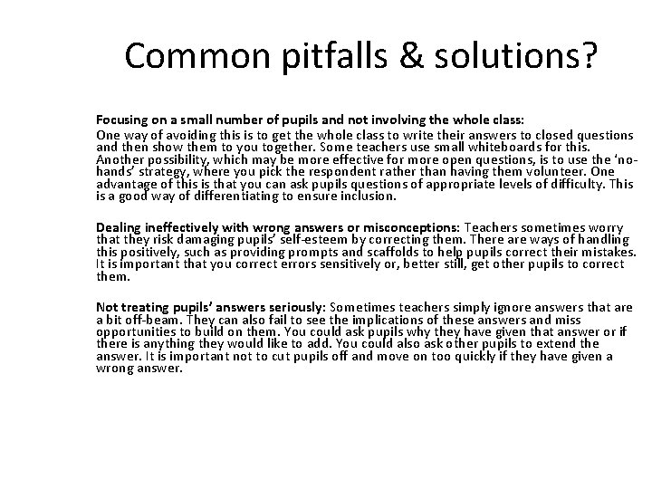 Common pitfalls & solutions? Focusing on a small number of pupils and not involving