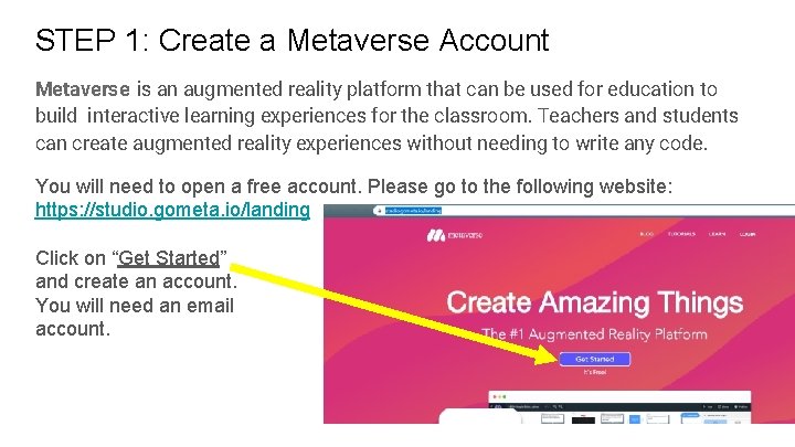 STEP 1: Create a Metaverse Account Metaverse is an augmented reality platform that can