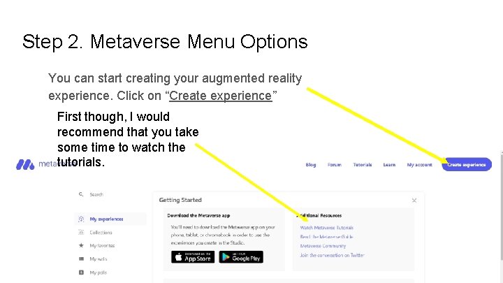 Step 2. Metaverse Menu Options You can start creating your augmented reality experience. Click