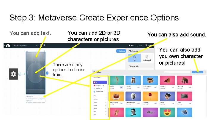 Step 3: Metaverse Create Experience Options You can add text. You can add 2