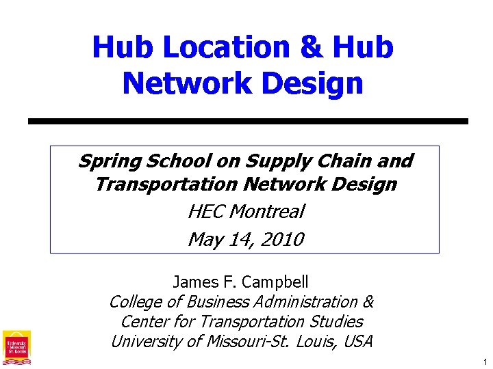 Hub Location & Hub Network Design Spring School on Supply Chain and Transportation Network