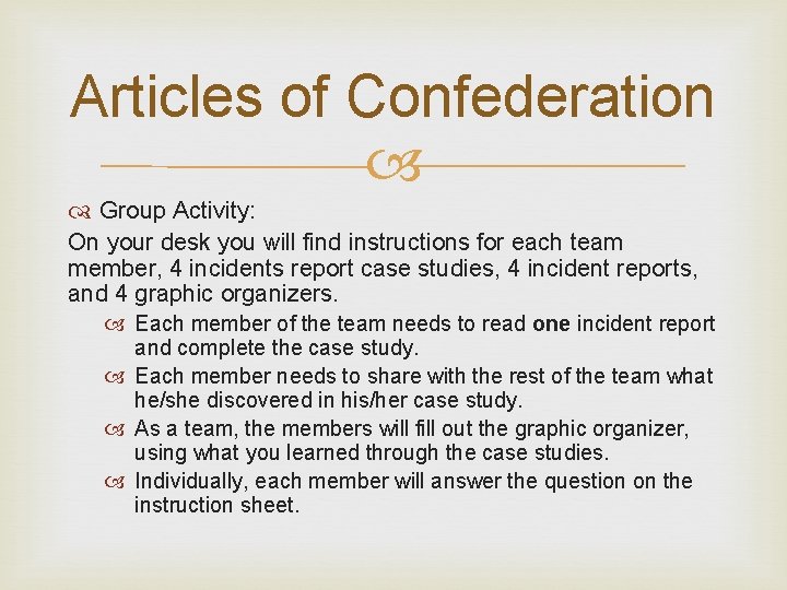 Articles of Confederation Group Activity: On your desk you will find instructions for each