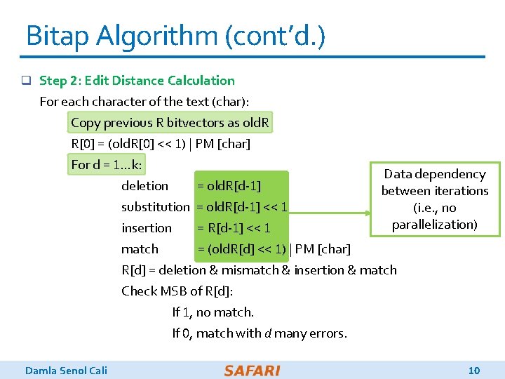 Bitap Algorithm (cont’d. ) q Step 2: Edit Distance Calculation For each character of