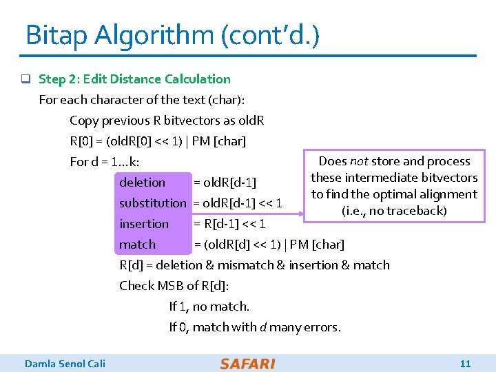 Bitap Algorithm (cont’d. ) q Step 2: Edit Distance Calculation For each character of