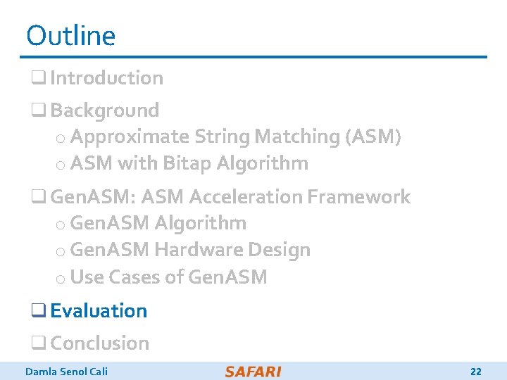 Outline q Introduction q Background o Approximate String Matching (ASM) o ASM with Bitap