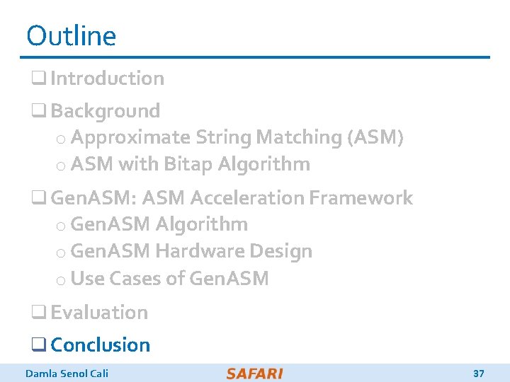 Outline q Introduction q Background o Approximate String Matching (ASM) o ASM with Bitap