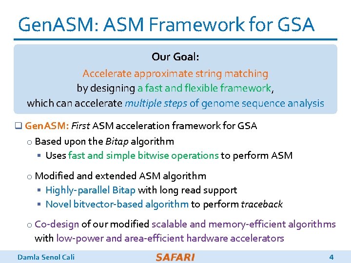 Gen. ASM: ASM Framework for GSA Our Goal: Accelerate approximate string matching by designing