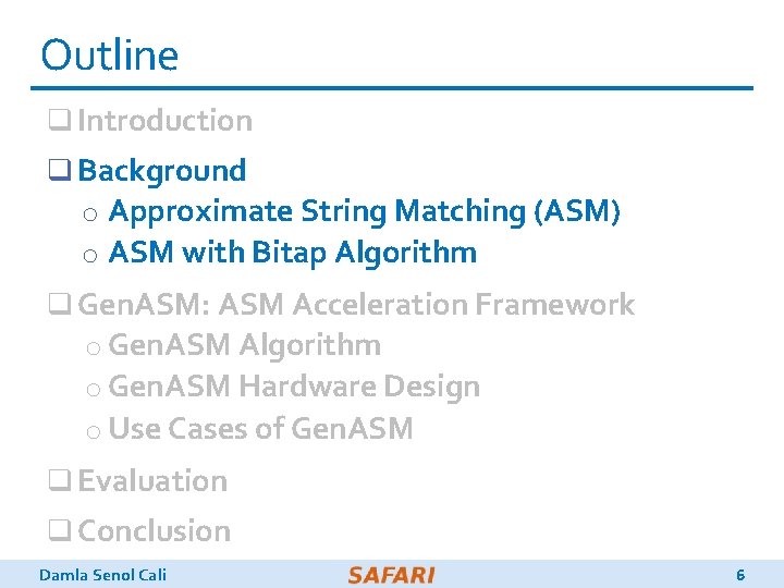 Outline q Introduction q Background o Approximate String Matching (ASM) o ASM with Bitap