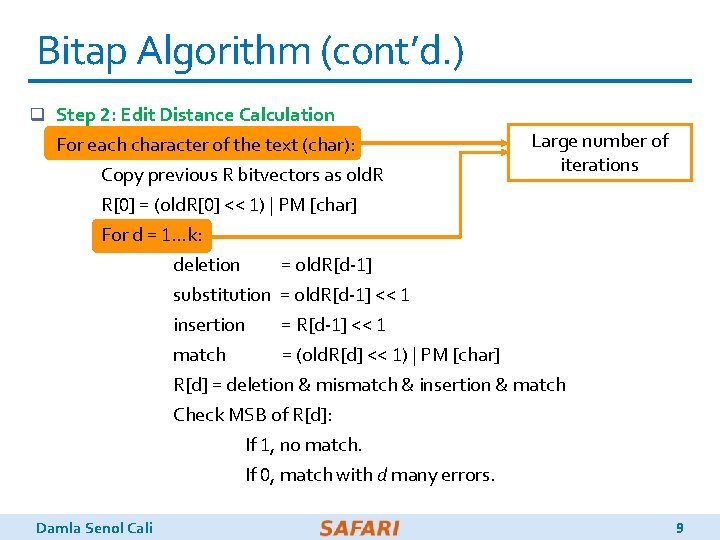 Bitap Algorithm (cont’d. ) q Step 2: Edit Distance Calculation Large number of For