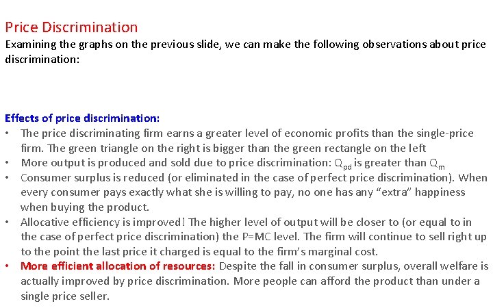 Price Discrimination Examining the graphs on the previous slide, we can make the following