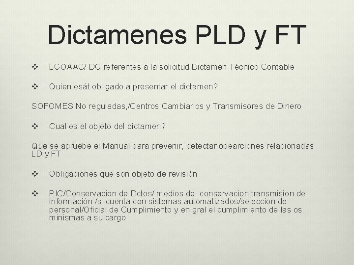Dictamenes PLD y FT v LGOAAC/ DG referentes a la solicitud Dictamen Técnico Contable