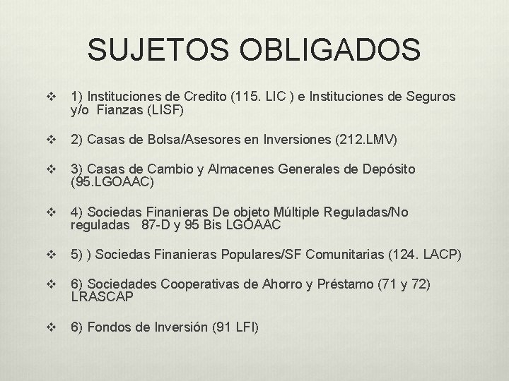 SUJETOS OBLIGADOS v 1) Instituciones de Credito (115. LIC ) e Instituciones de Seguros