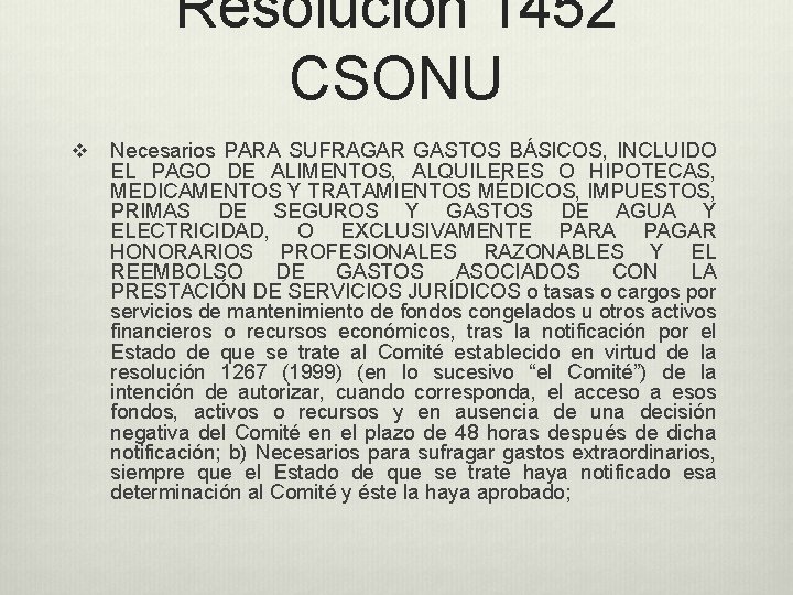 Resolucion 1452 CSONU v Necesarios PARA SUFRAGAR GASTOS BÁSICOS, INCLUIDO EL PAGO DE ALIMENTOS,