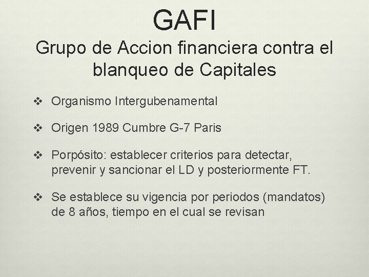 GAFI Grupo de Accion financiera contra el blanqueo de Capitales v Organismo Intergubenamental v