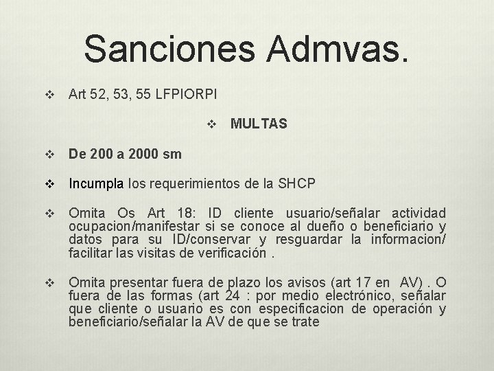 Sanciones Admvas. v Art 52, 53, 55 LFPIORPI v MULTAS v De 200 a