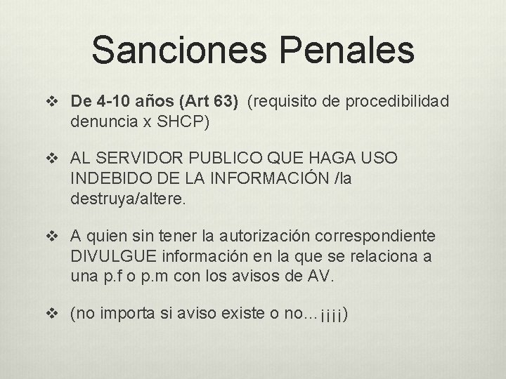 Sanciones Penales v De 4 -10 años (Art 63) (requisito de procedibilidad denuncia x