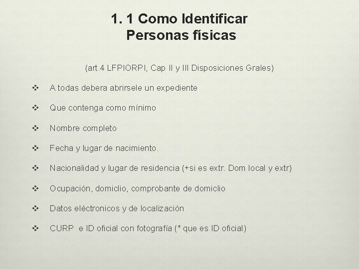 1. 1 Como Identificar Personas físicas (art. 4 LFPIORPI, Cap II y III Disposiciones