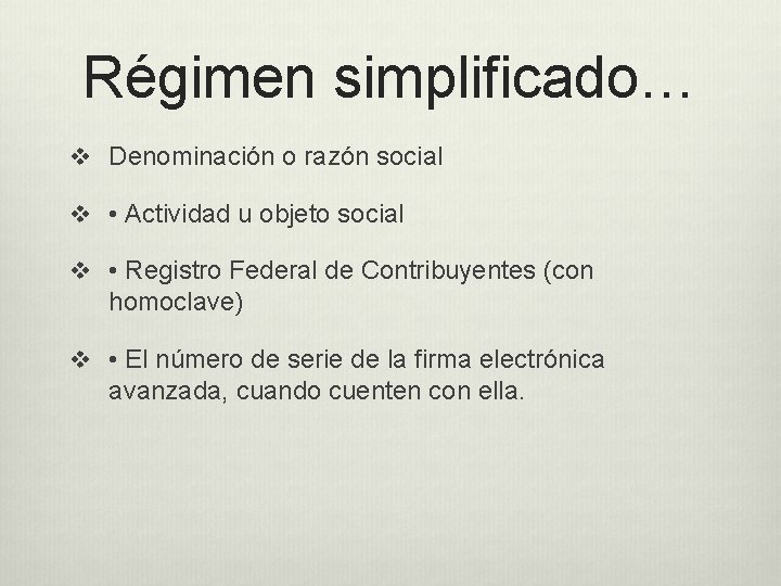 Régimen simplificado… v Denominación o razón social v • Actividad u objeto social v