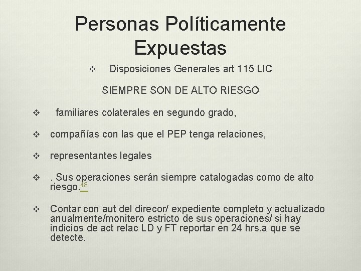 Personas Políticamente Expuestas v Disposiciones Generales art 115 LIC SIEMPRE SON DE ALTO RIESGO