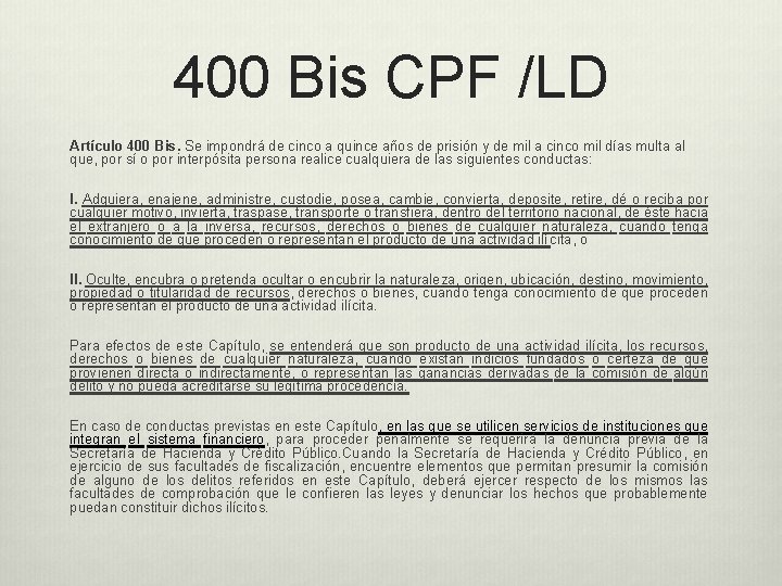 400 Bis CPF /LD Artículo 400 Bis. Se impondrá de cinco a quince años