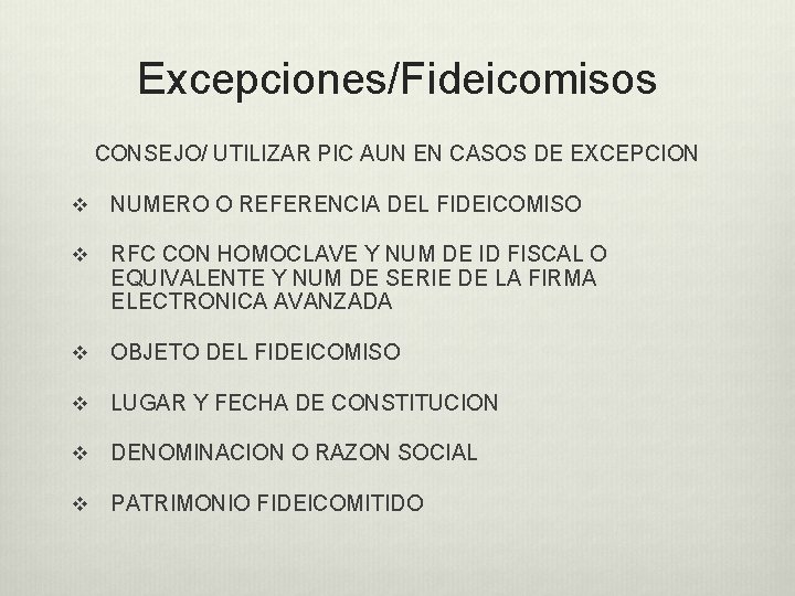 Excepciones/Fideicomisos CONSEJO/ UTILIZAR PIC AUN EN CASOS DE EXCEPCION v NUMERO O REFERENCIA DEL