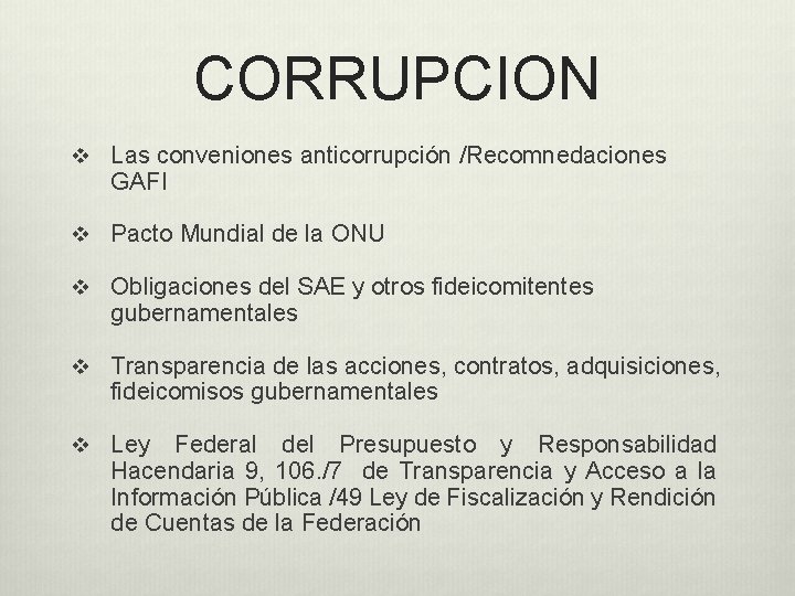 CORRUPCION v Las conveniones anticorrupción /Recomnedaciones GAFI v Pacto Mundial de la ONU v