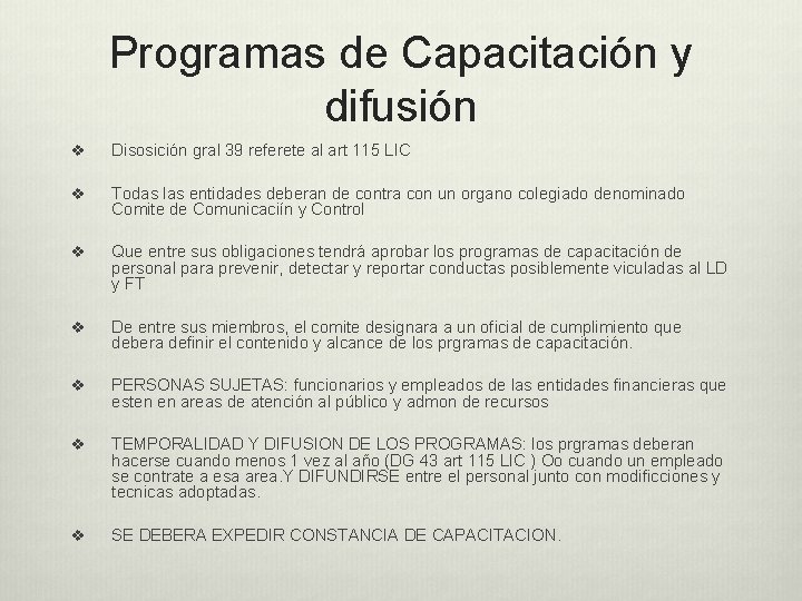 Programas de Capacitación y difusión v Disosición gral 39 referete al art 115 LIC