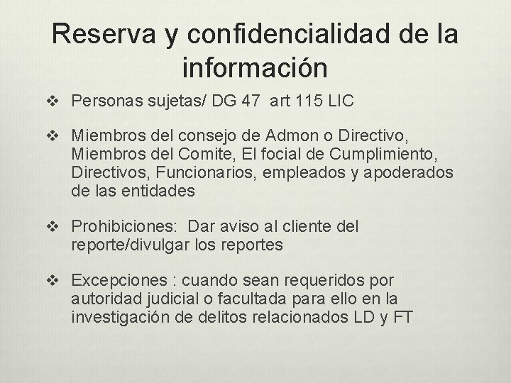 Reserva y confidencialidad de la información v Personas sujetas/ DG 47 art 115 LIC