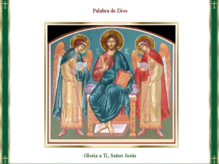 Palabra de Dios Gloria a Ti, Señor Jesús 