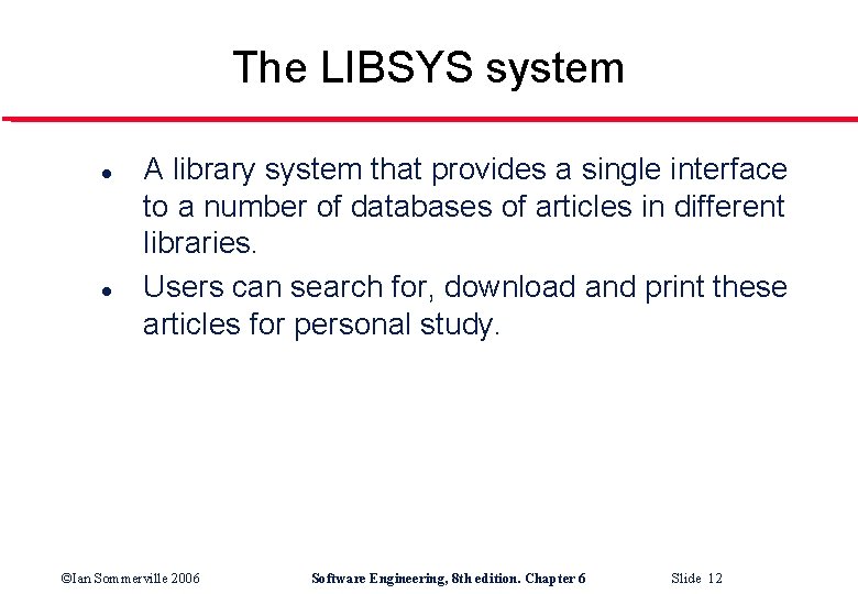 The LIBSYS system l l A library system that provides a single interface to