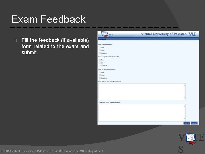 Exam Feedback � Fill the feedback (if available) form related to the exam and
