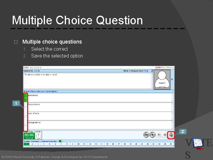 Multiple Choice Question � Multiple choice questions 1. Select the correct 2. Save the