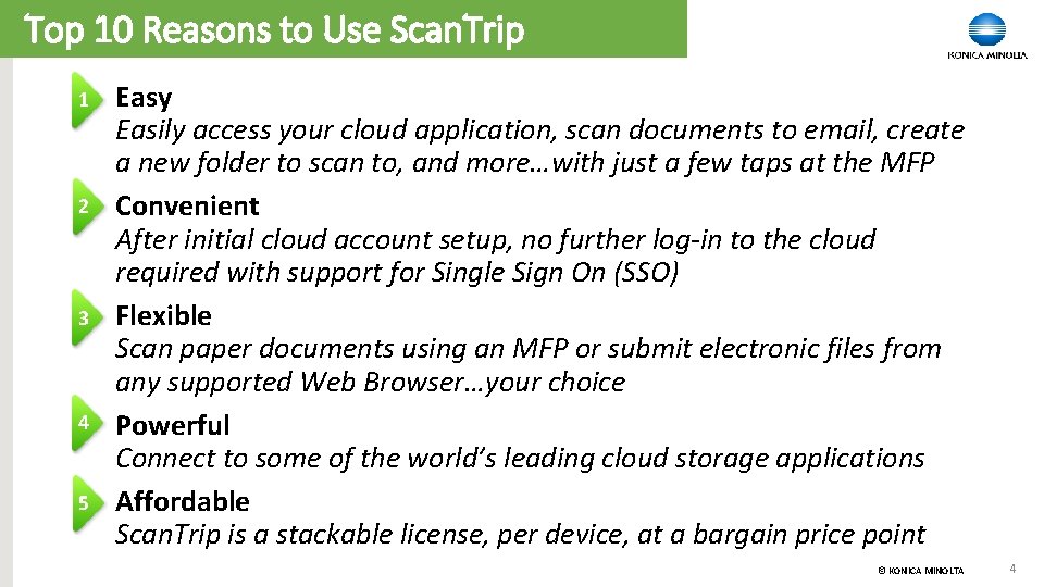 Top 10 Reasons to Use Scan. Trip 1. 1 Easy Easily access your cloud