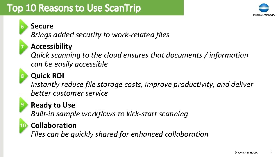 Top 10 Reasons to Use Scan. Trip 6. 6 Secure Brings added security to