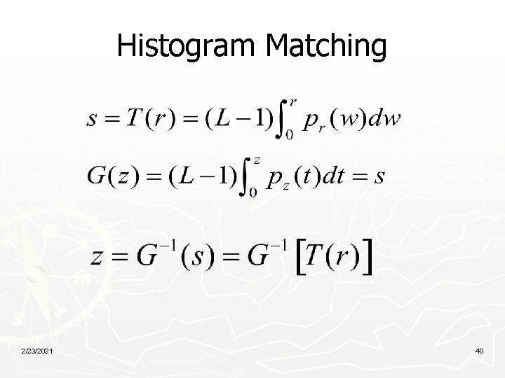 Histogram Matching 2/23/2021 40 