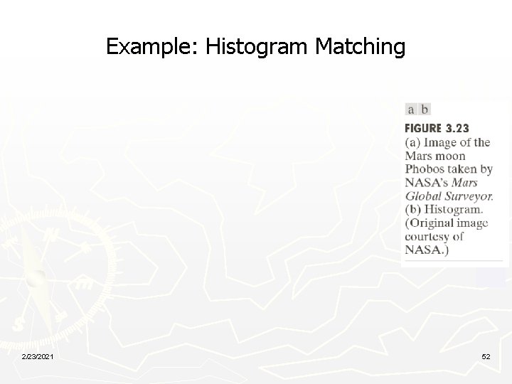 Example: Histogram Matching 2/23/2021 52 