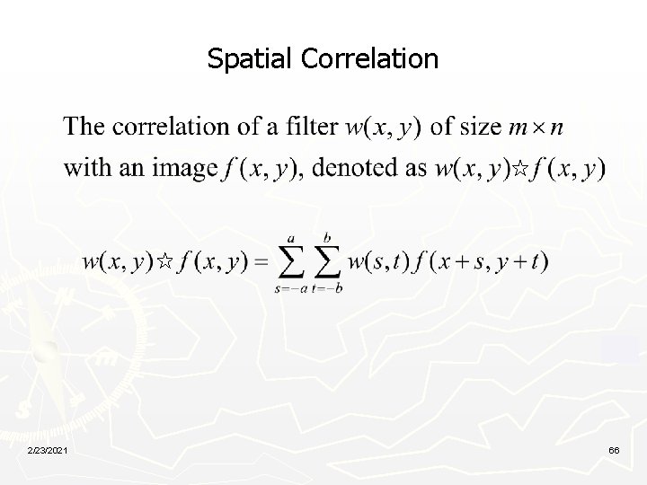 Spatial Correlation 2/23/2021 66 