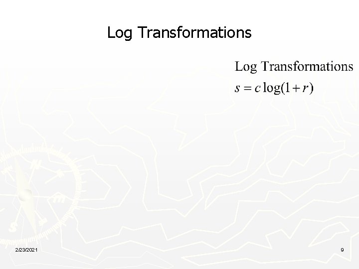 Log Transformations 2/23/2021 9 