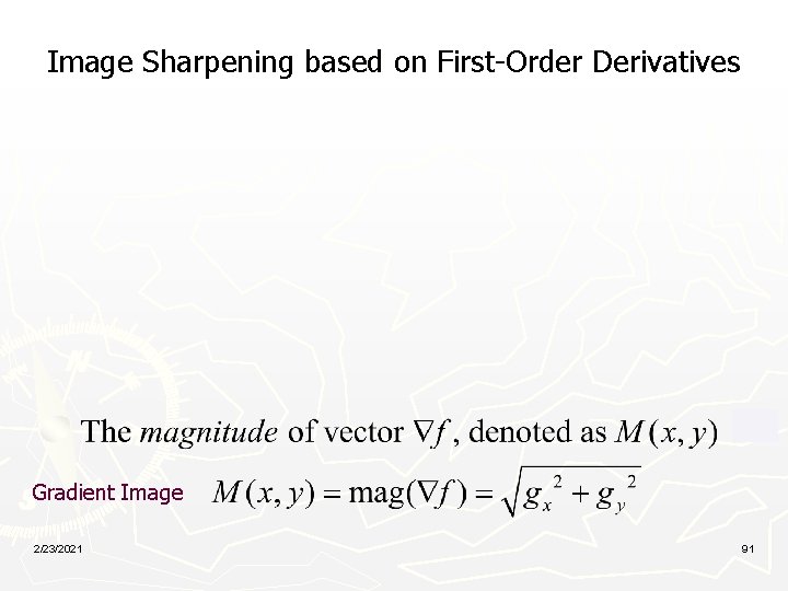 Image Sharpening based on First-Order Derivatives Gradient Image 2/23/2021 91 