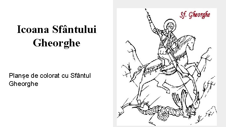 Icoana Sfântului Gheorghe Planșe de colorat cu Sfântul Gheorghe 