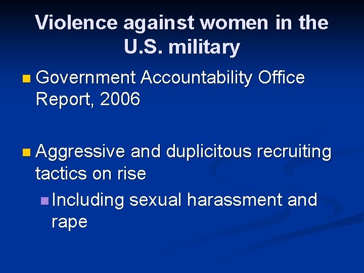 Violence against women in the U. S. military n Government Accountability Office Report, 2006