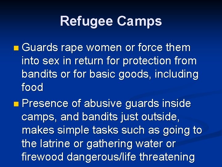 Refugee Camps n Guards rape women or force them into sex in return for
