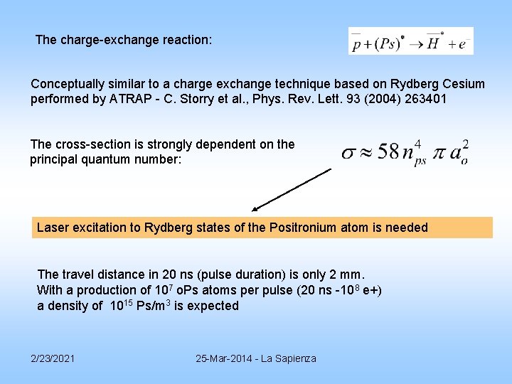 The charge-exchange reaction: Conceptually similar to a charge exchange technique based on Rydberg Cesium The charge-exchange reaction: Conceptually similar to a charge exchange technique based on Rydberg Cesium