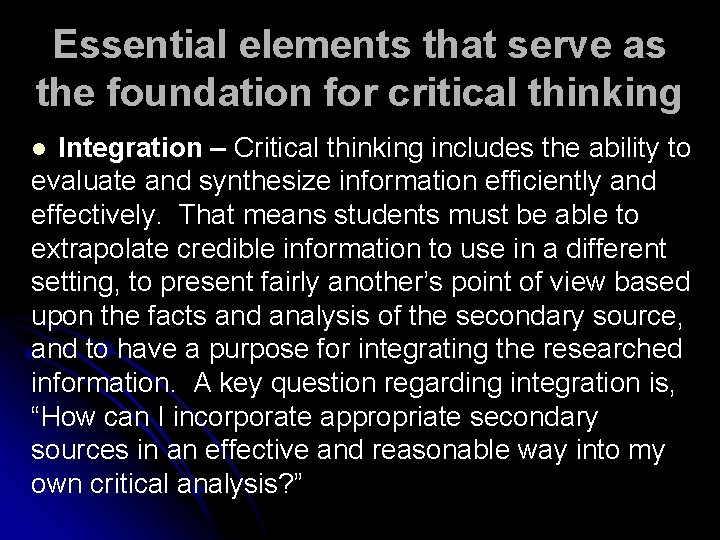 Essential elements that serve as the foundation for critical thinking Integration – Critical thinking