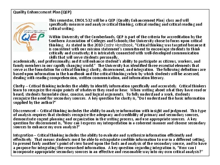 Quality Enhancement Plan (QEP) This semester, ENOL 532 will be a QEP (Quality Enhancement