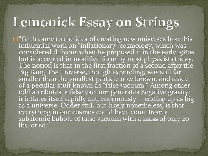 Lemonick Essay on Strings � “Guth came to the idea of creating new universes