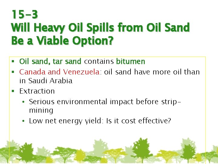 15 -3 Will Heavy Oil Spills from Oil Sand Be a Viable Option? §